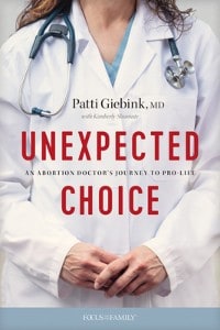 Cover image of the book "Unexpected Choice: An Abortion Doctor’s Journey to Pro-Life"